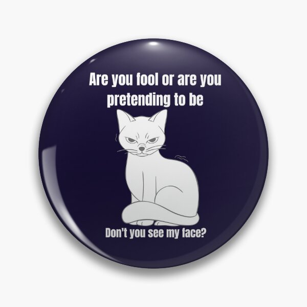 Item preview, Annoyed cat. Are you dumb or are you pretending to be? designed and sold by EMIPRINCESS.