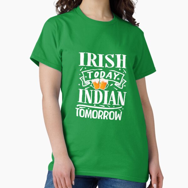 Item preview, Irish Today Indian Tomorrow designed and sold by DesiBoli.