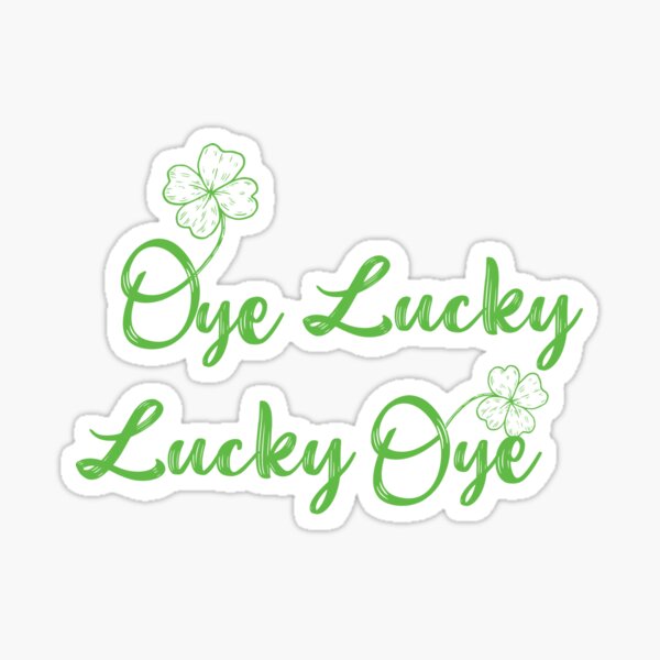 Item preview, Oye Lucky Lucky Oye designed and sold by DesiBoli.