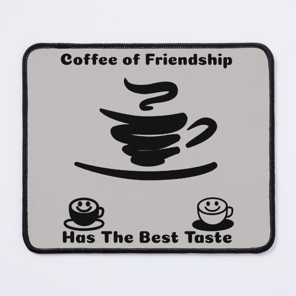 Item preview, COFFEE Friendship Has the Best Taste designed and sold by Brewed Styles.
