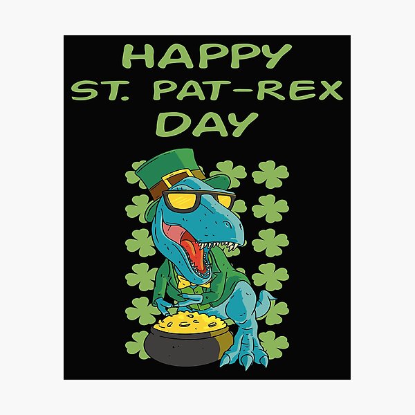 Item preview, Happy St. Pat T-Rex Day designed and sold by The Jackalope.
