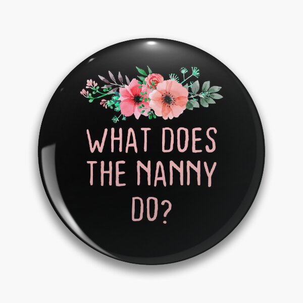 Item preview, What Does The Nanny Do? Quote,What Does The Nanny Sticker designed and sold by KHRO.