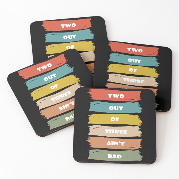 Item preview, Two Out of Three Ain't Bad designed and sold by dev11588.