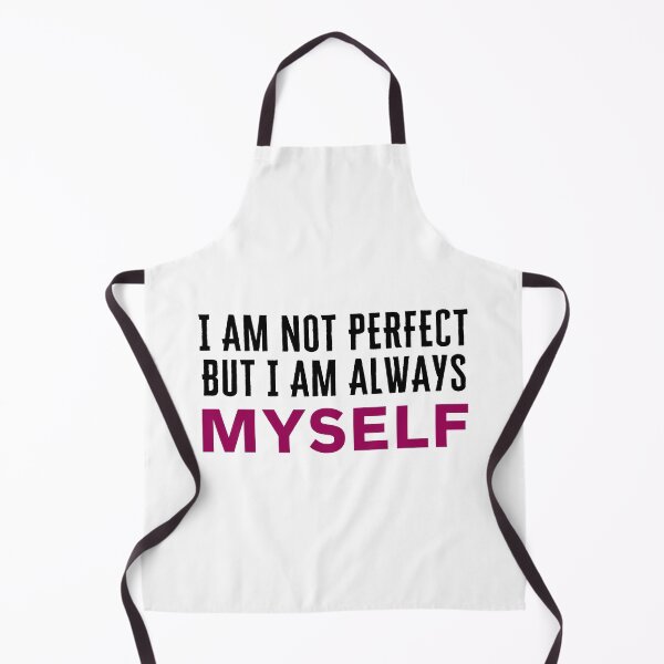 Item preview, I Am Not Perfect But I Am Always Myself designed and sold by AlexLab.