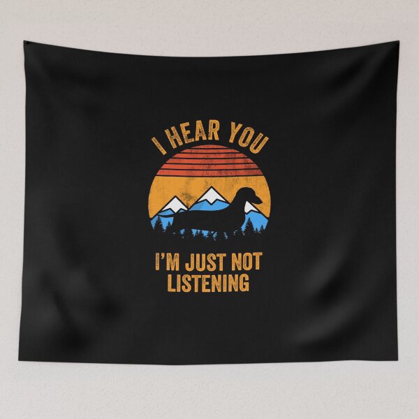 Item preview, Copy of I Hear You I'm Just Not Listening Stubborn Dachshund  designed and sold by Guarddogdrive.