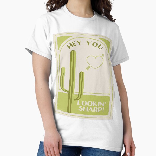 Hey You, Lookin' Sharp! Valentine Classic T-Shirt