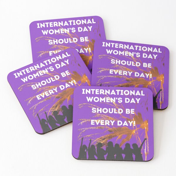 Item preview, International Women's Day Should Be EVERY DAY! designed and sold by Javamba.