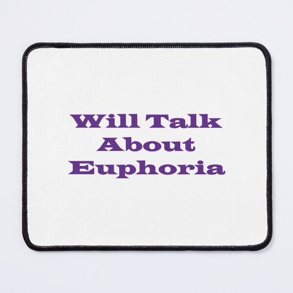 Item preview, Will Talk About Euphoria designed and sold by Jcrispy18.