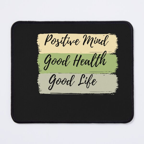 Item preview, Positive mind, good health, good life designed and sold by KokoDesigns145.