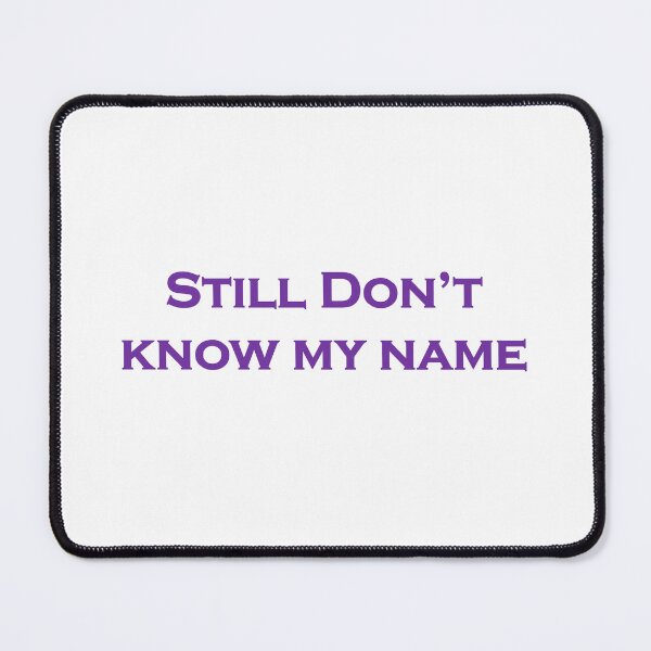 Item preview, Euphoria Still Don't Know My Name designed and sold by Jcrispy18.