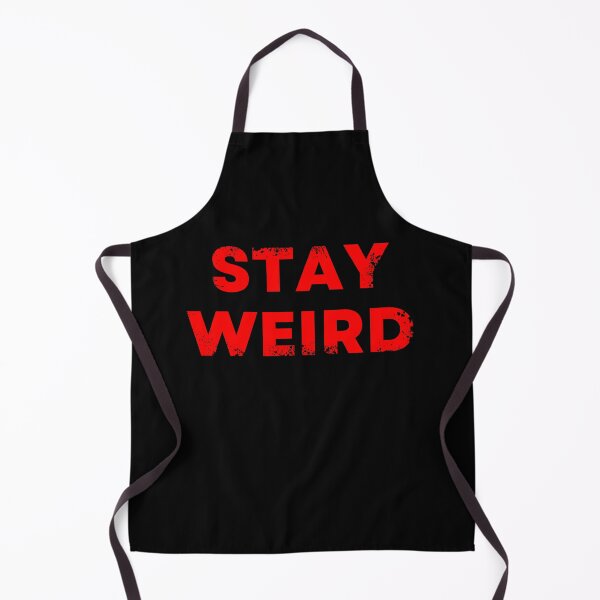 Item preview, Stay Weird designed and sold by NotablyDesigned.