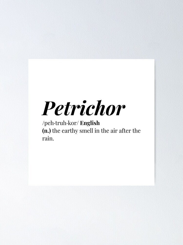 "Petrichor Word Definition " Poster for Sale by SkyeStLouis | Redbubble