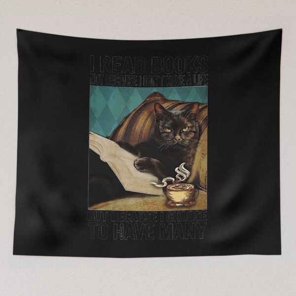 Item preview, I read books not because i don&x27;t have a life but because i choose to have many cat lover gifts  designed and sold by JohnnyWashing.