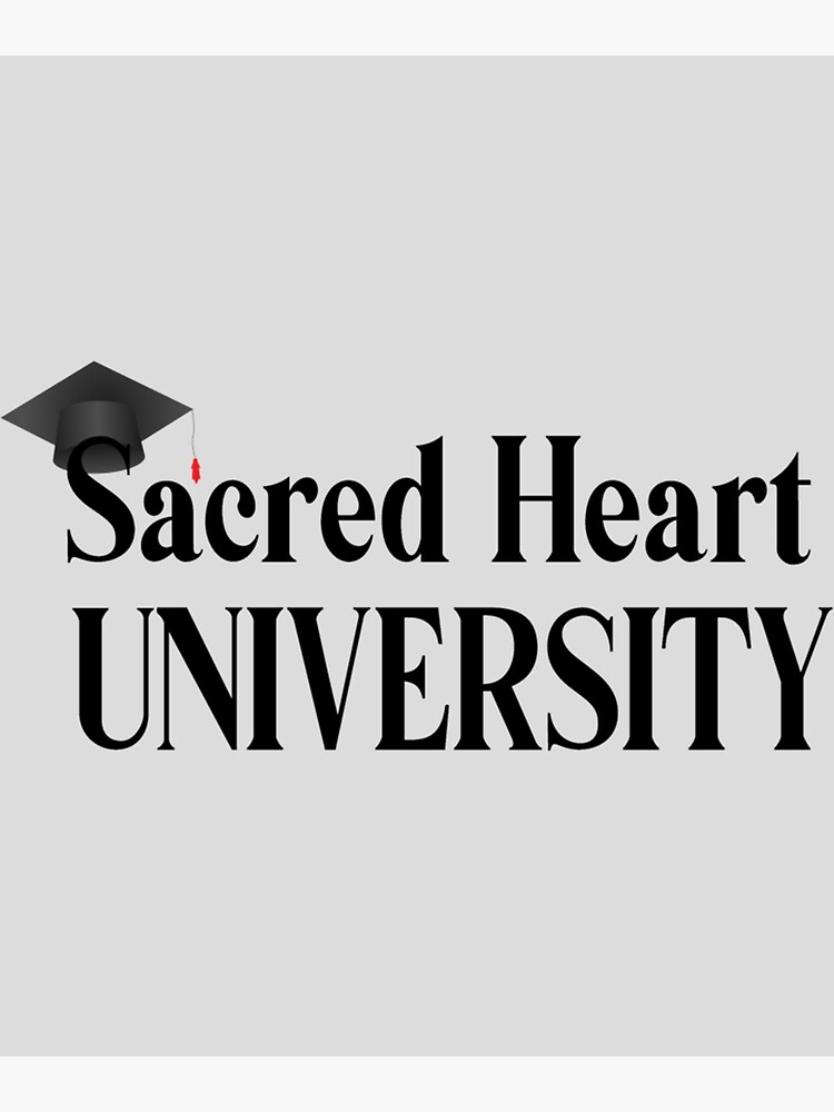 "Sacred Heart University " Poster by Armanistore Redbubble
