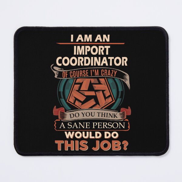 Aperçu de l'œuvre T-shirt de coordinateur d'importation - T-shirt d'article de cadeau d'emploi de personne saine d'esprit créée et vendue par stacyarmst.