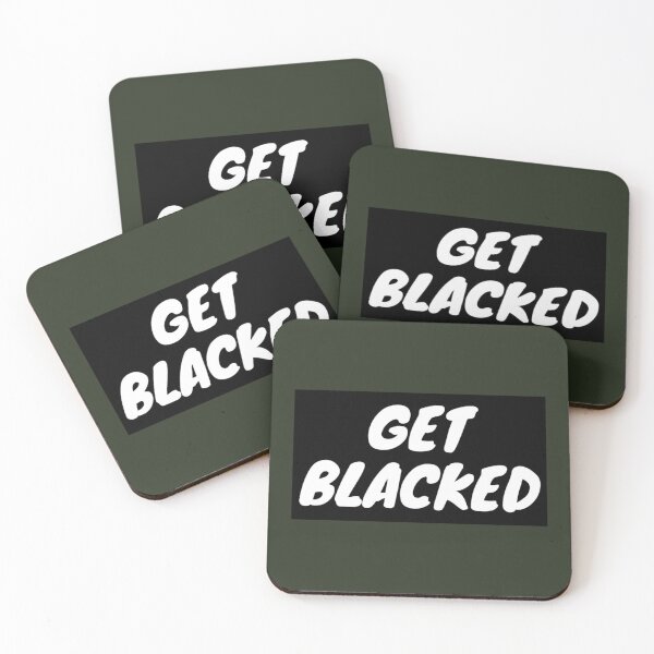 Item preview, Get Blacked   designed and sold by KenzieNTeph.