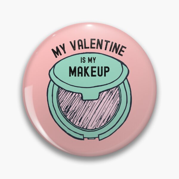 Item preview, My Valentine Is My Makeup Gift For Men Women Makeup Lovers designed and sold by JooArtPrints  ★★★★★.