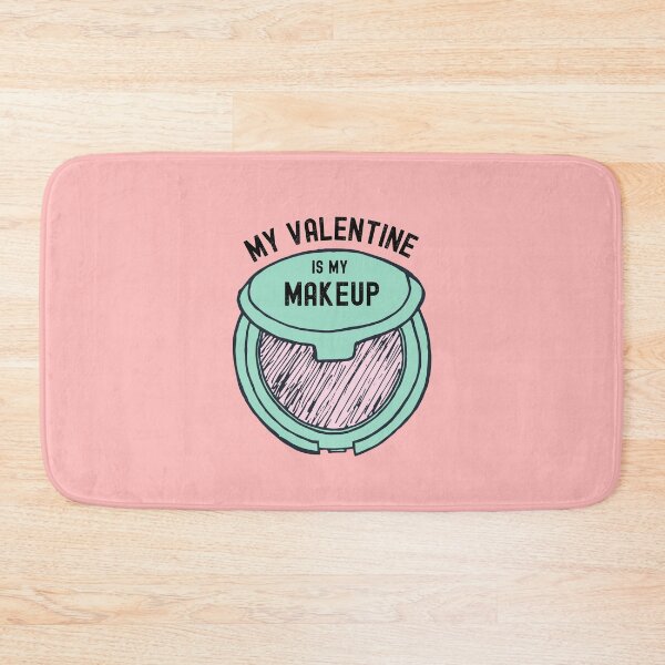 Item preview, My Valentine Is My Makeup Gift For Men Women Makeup Lovers designed and sold by JooArtPrints  ★★★★★.