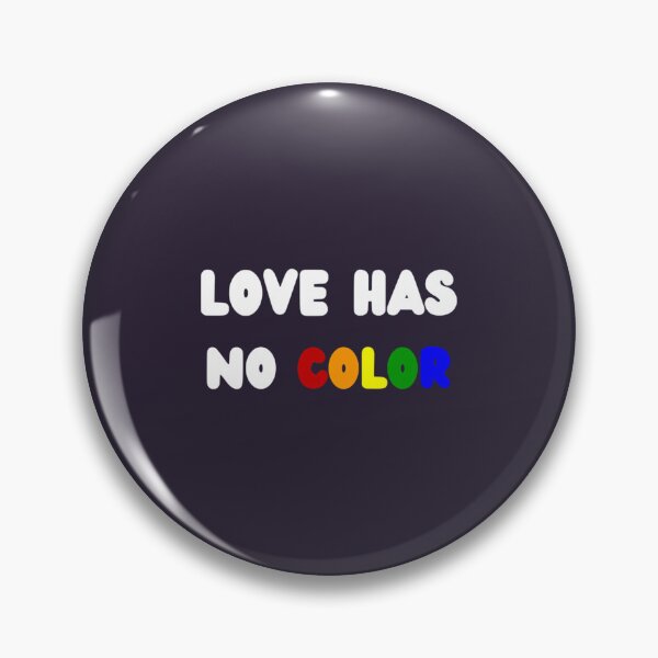 Item preview, Love has no color    designed and sold by KenzieNTeph.