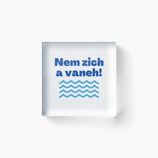 Item preview, Yiddish Curse Nem Zich a Vaneh (Go Jump in a Lake) designed and sold by NJGDesigns.