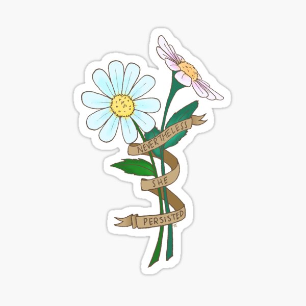 Item preview, Nevertheless, she persisted. designed and sold by Hyladae's Art.