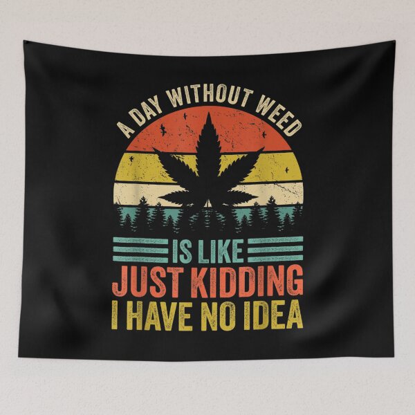 Item preview, A Day Without Weed-Funny Marijuana Cannabis Weed-Pot 420 designed and sold by moonligh1996.