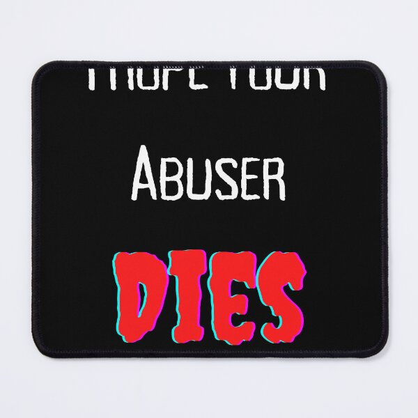 Item preview, I Hope Your Abuser Dies black T-shirt designed and sold by Hmood-T-shirts.