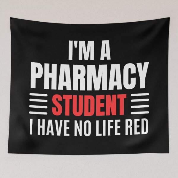 Item preview, Im A Pharmacy Student I Have No Life Red | Funny Pharmacy Sayings designed and sold by chetan786.