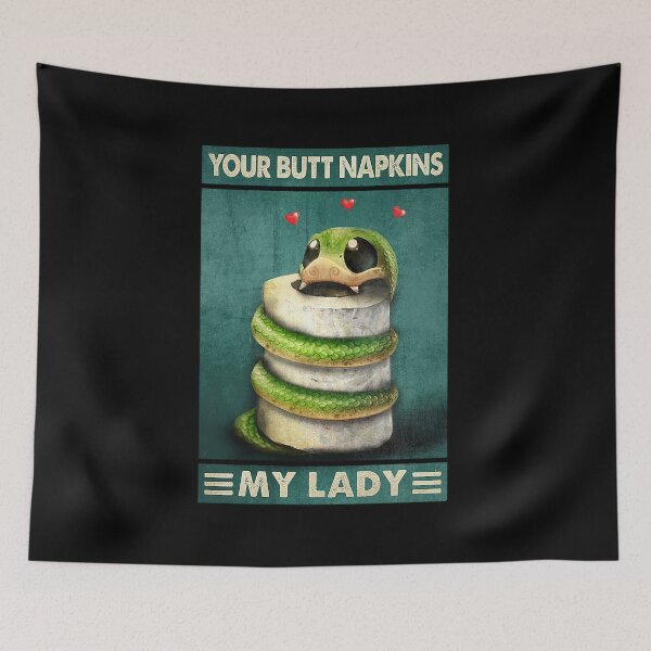 Item preview, Your butt napkins my lady snake lover designed and sold by KinstleHawa.