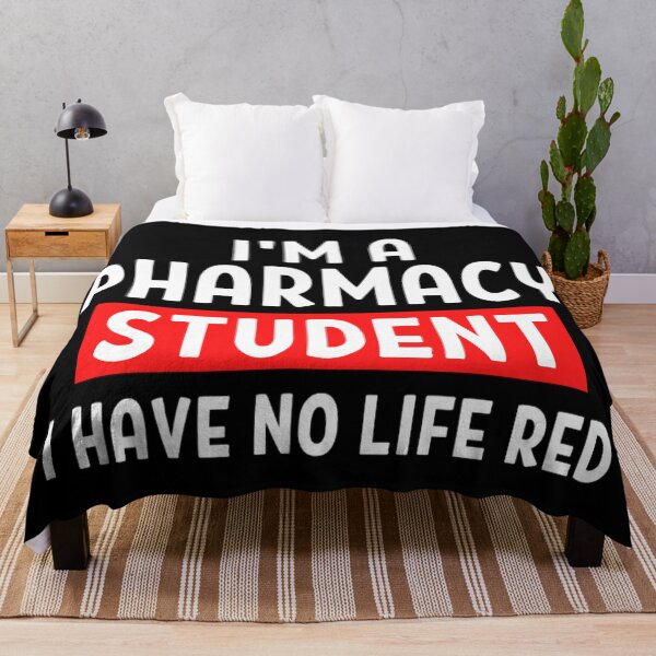 Item preview, Im A Pharmacy Student I Have No Life Red | Funny Pharmacy Sayings designed and sold by chetan786.