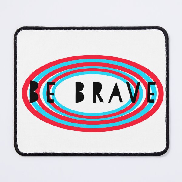 Item preview, Be brave designed and sold by Dipalo.