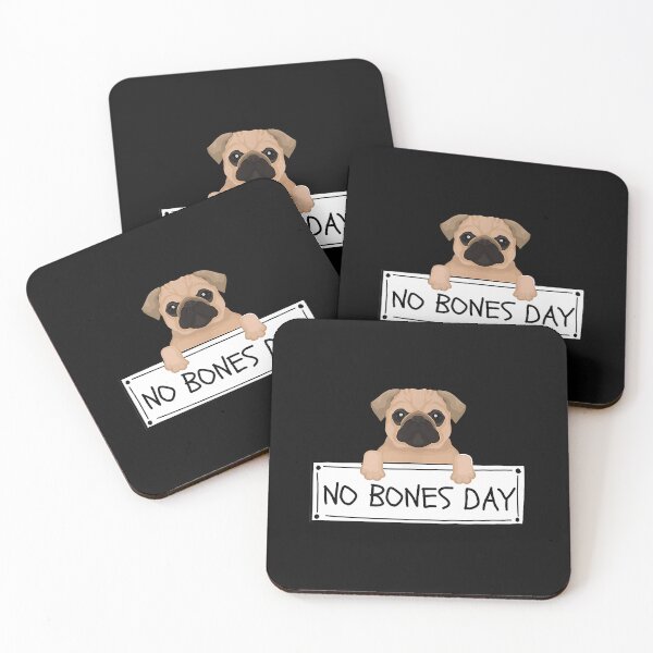 Item preview, No Bones Day Funny Pug Dog Lover designed and sold by douglasgary019.