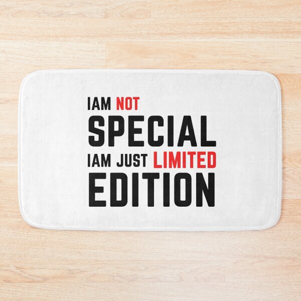 Item preview, Iam Not Special Iam Just Limited Edition designed and sold by anenastudio.