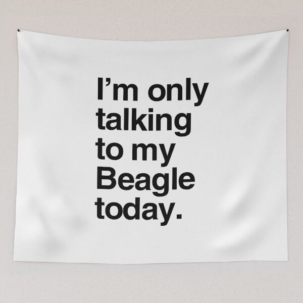 Item preview, I'm Only Talking To My Beagle designed and sold by More Cute Dogs.