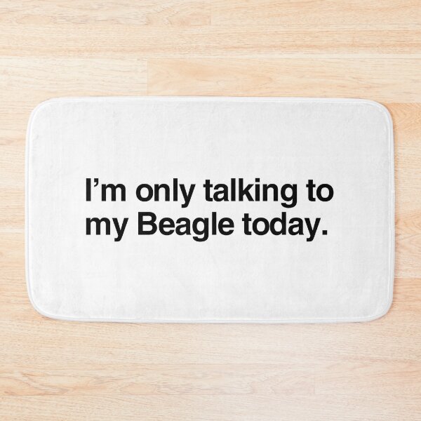 Item preview, I'm Only Talking To My Beagle designed and sold by More Cute Dogs.