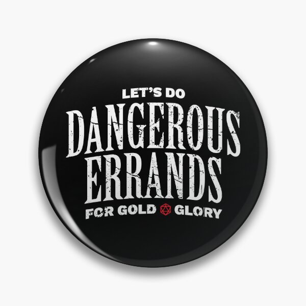 Item preview, Dangerous Errands for Glory and Gold designed and sold by DnlDesigns.