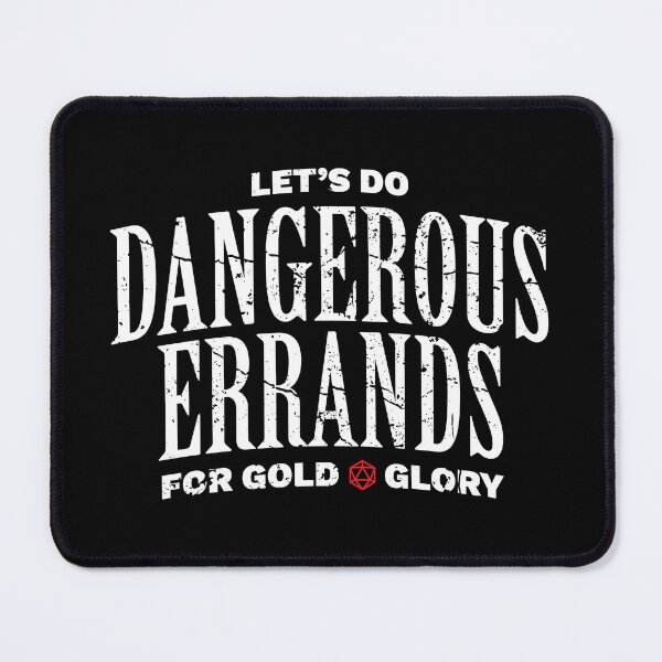 Item preview, Dangerous Errands for Glory and Gold designed and sold by DnlDesigns.