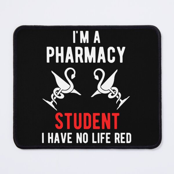 Item preview, Im A Pharmacy Student I Have No Life Red | Funny Pharmacy Sayings designed and sold by chetan786.