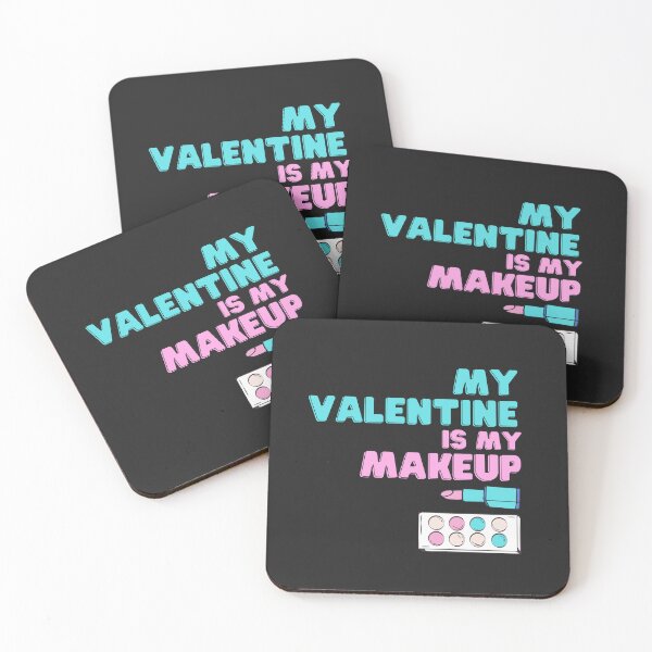 Item preview,  My Valentine Is My Makeup Gift For Men Women Girls Makeup Lovers designed and sold by JooArtPrints  ★★★★★.