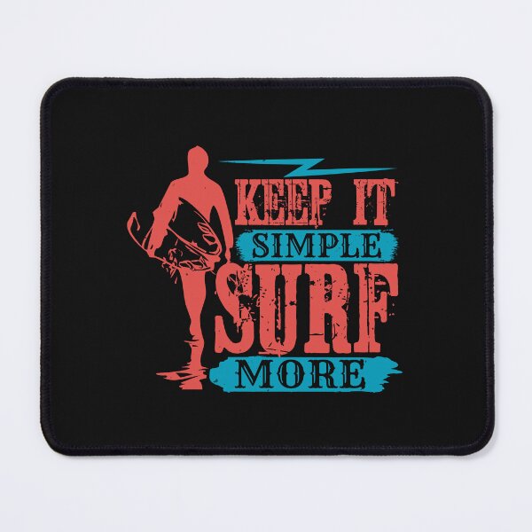 Item preview, Keep It Simple, Surf More | Surfing Beach Tees | Tropical Wear designed and sold by StreetShirts1.
