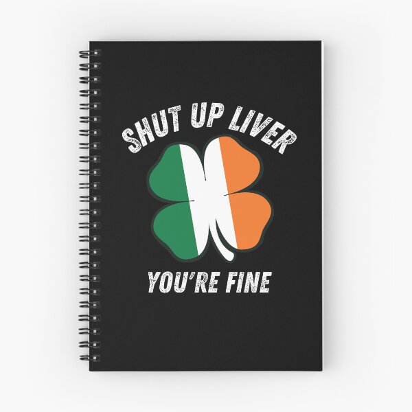 Item preview, St. Patrick's Day Shut Up Liver, You're Fine designed and sold by MacAndMoose.