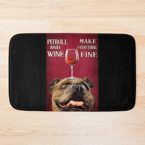 Item preview, Pitbull and wine make everything fine designed and sold by KravecUziel.
