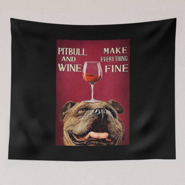 Item preview, Pitbull and wine make everything fine designed and sold by KravecUziel.
