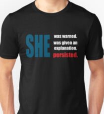 Nevertheless, she persisted. Unisex T-Shirt