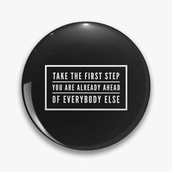 Item preview, Take The First Step You Are Already Ahead Of Everybody Else  designed and sold by madetoprint.