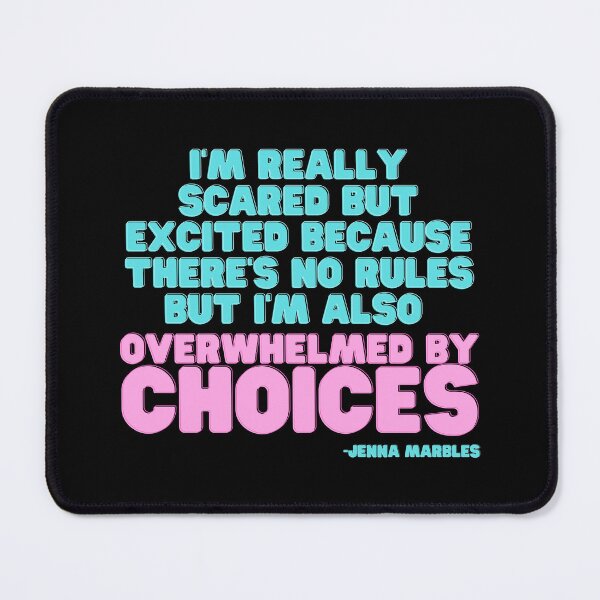 Item preview, Overwhelmed by Choices Jenna Marbles designed and sold by Elle Hazlett.
