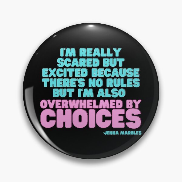 Item preview, Overwhelmed by Choices Jenna Marbles designed and sold by Elle  Hazlett.