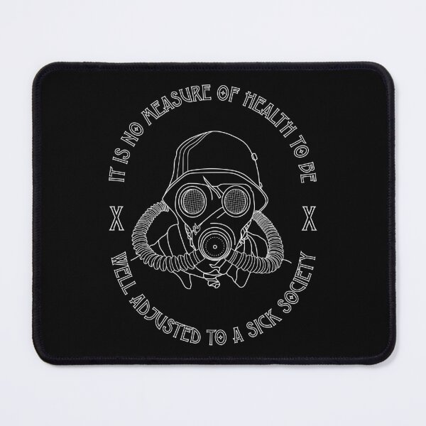 Item preview, It Is No Measure Of Health To Be Well Adjusted To A Sick Society designed and sold by holyrascal.