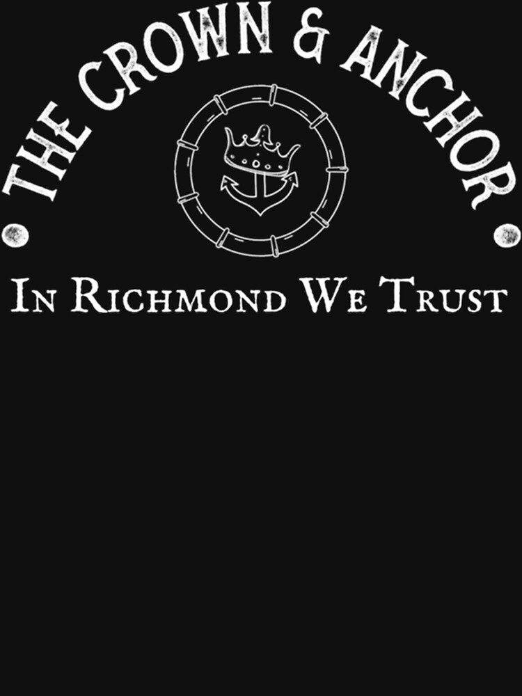 "The Crown and Anchor, The Crown and Anchor Pub, In Richmond We Trust