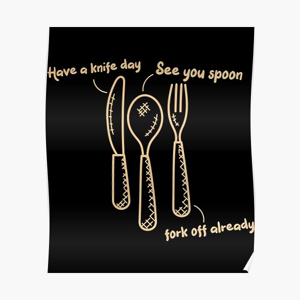 "Fork Spoon Knife What Color Is My Shirt Funny meme joke " Poster for
